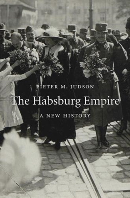 Book cover of: Habsburg Empire. By: Pieter M. Judson