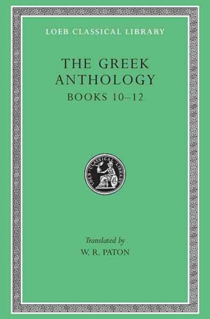 The Greek Anthology, Volume IV
