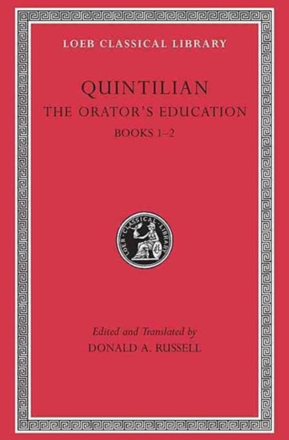 Orator’s Education, Volume I: Books 1–2