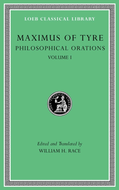 Book cover of: Philosophical Orations, Volume I. By: Maximus of Tyre