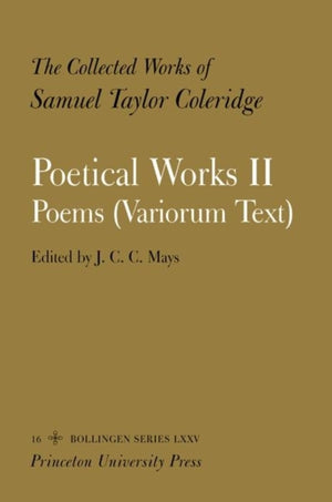 The Collected Works of Samuel Taylor Coleridge, Vol. 16, Part 2