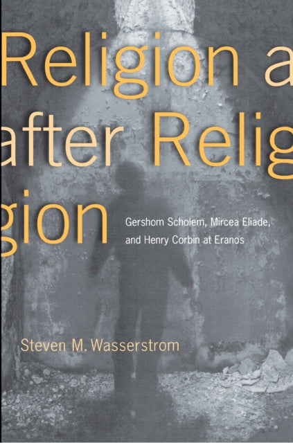 Book cover of: Religion after Religion. By: Steven M. Wasserstrom