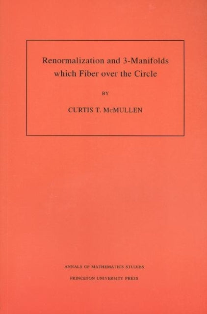 Book cover of: Renormalization and 3-Manifolds Which Fiber over the Circle