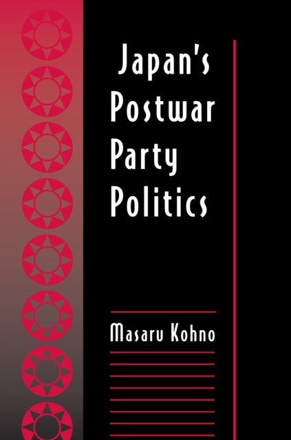 Book cover of: Japan's Postwar Party Politics