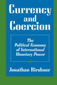 Book cover of: Currency and Coercion. By: Jonathan Kirshner