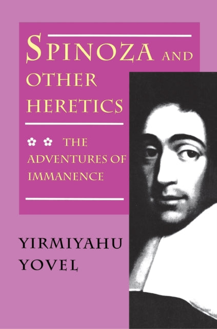 Book cover of: Spinoza and Other Heretics, Volume 2. By: Yirmiyahu Yovel
