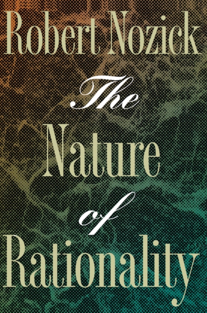 Book cover of: Nature of Rationality