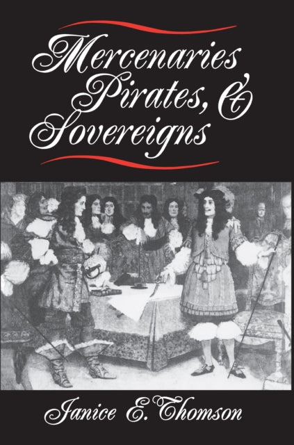 Book cover of: Mercenaries, Pirates, and Sovereigns