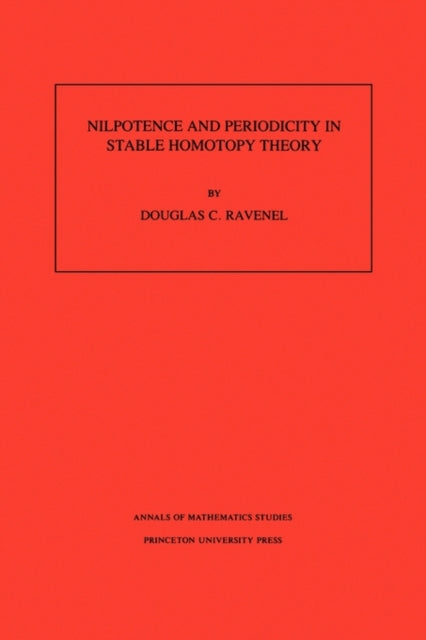 Book cover of: Nilpotence and Periodicity in Stable Homotopy Theory