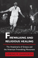 Book cover of: Firewalking and Religious Healing