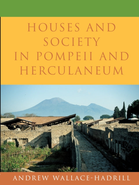 Book cover of: Houses and Society in Pompeii and Herculaneum