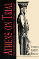 Book cover of: Athens on Trial. By: Jennifer Tolbert Roberts