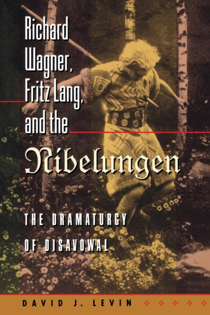 Book cover of: Richard Wagner, Fritz Lang, and the Nibelungen