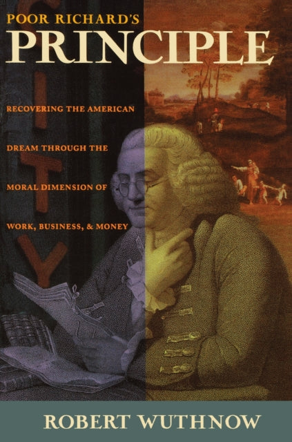 Book cover of: Poor Richard's Principle. By: Robert Wuthnow