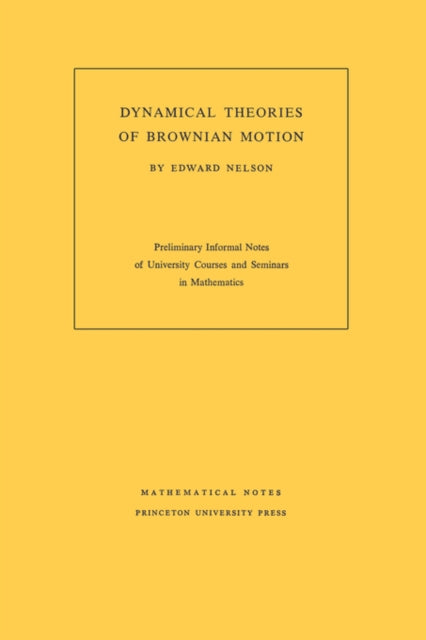 Book cover of: Dynamical Theories of Brownian Motion. By: Edward NELSON