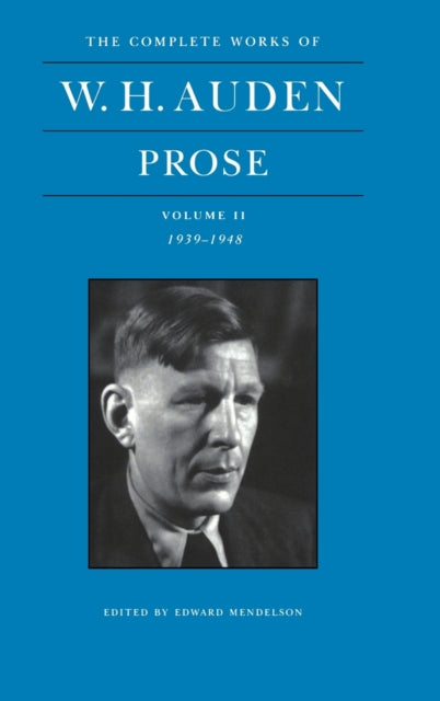 Book cover of: Complete Works of W. H. Auden: Prose, Volume II. By: W. H. Auden