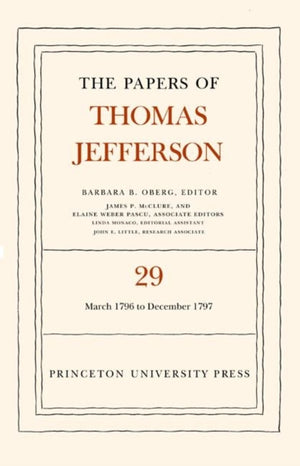 Papers of Thomas Jefferson, Volume 29