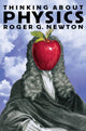 Book cover of: Thinking about Physics. By: Roger G. Newton