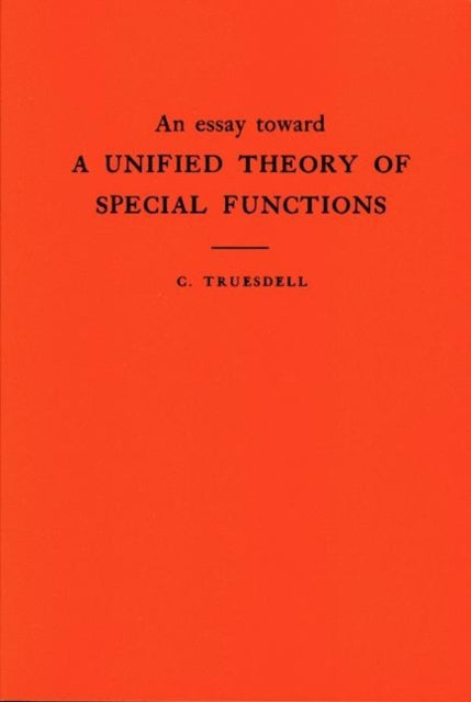 Book cover of: Essay Toward a Unified Theory of Special Functions