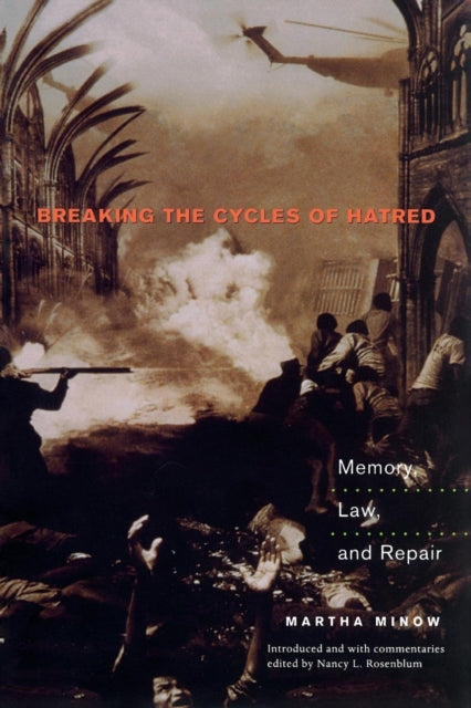 Book cover of: Breaking the Cycles of Hatred. By: Martha Minow