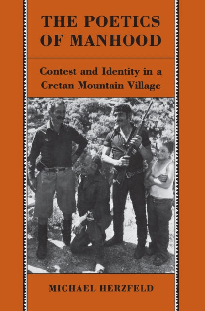 Book cover of: Poetics of Manhood. By: Michael Herzfeld