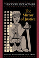 Book cover of: Mirror of Justice. By: Theodore Ziolkowski