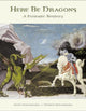 Book cover of: Here Be Dragons. By: Ariane Delacampagne