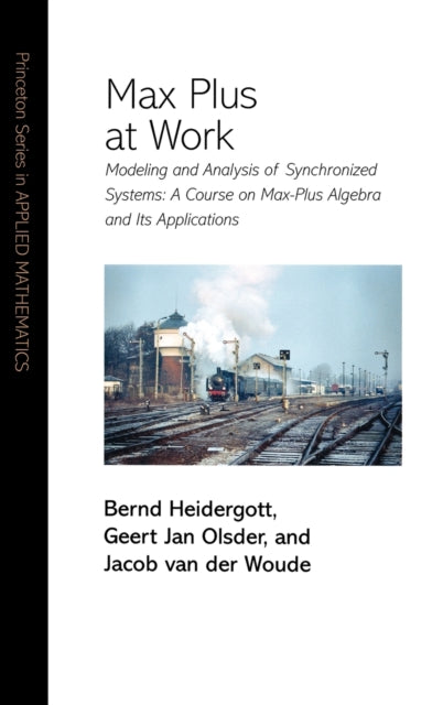 Book cover of: Max Plus at Work. By: Bernd Heidergott