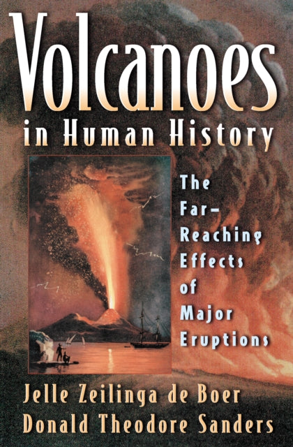 Book cover of: Volcanoes in Human History. By: Jelle Zeilinga de Boer
