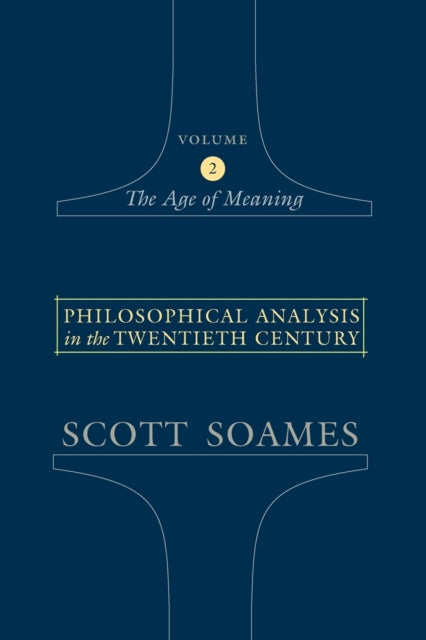 Philosophical Analysis in the Twentieth Century, Volume 2