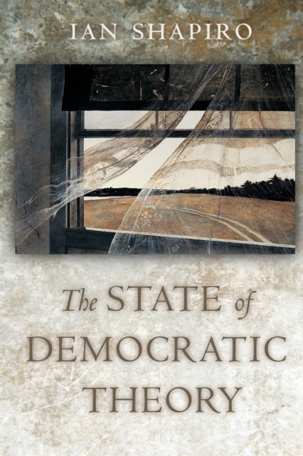 Book cover of: State of Democratic Theory. By: Ian Shapiro