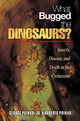 Book cover of: What Bugged the Dinosaurs?. By: George, Jr. Poinar, George O. Poinar, George O Poinar