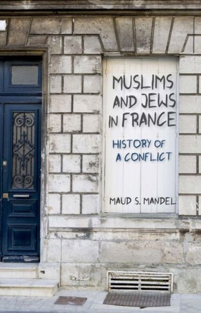 Book cover of: Muslims and Jews in France