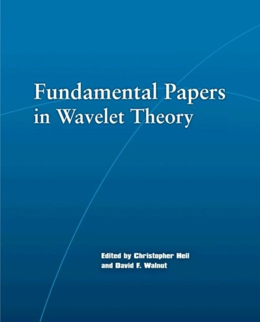 Book cover of: Fundamental Papers in Wavelet Theory. By: Christopher Heil