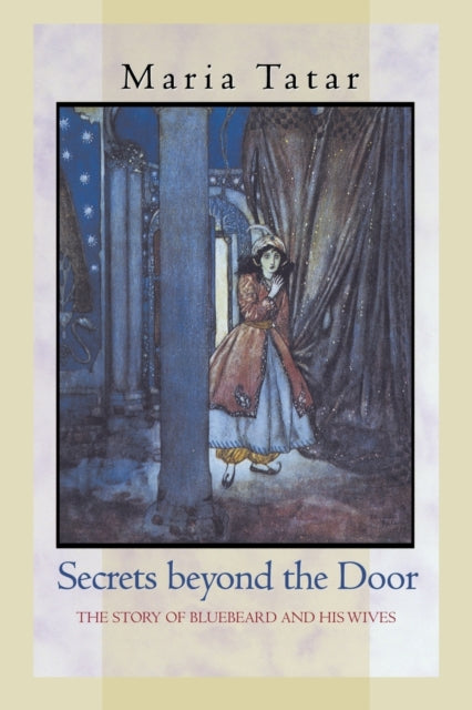 Book cover of: Secrets beyond the Door. By: Maria Tatar
