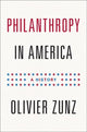Book cover of: Philanthropy in America. By: Olivier Zunz