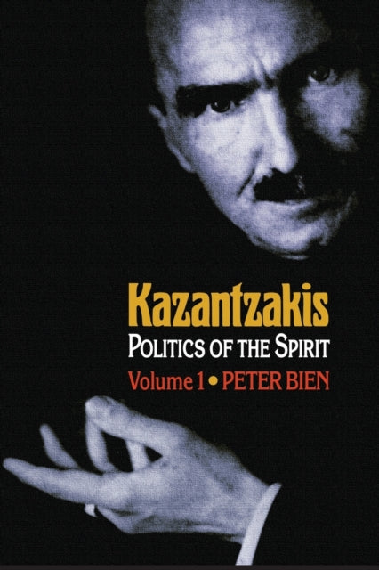 Book cover of: Kazantzakis, Volume 1. By: Peter Bien