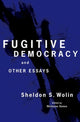Book cover of: Fugitive Democracy. By: Sheldon S. Wolin