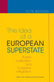 Book cover of: Idea of a European Superstate. By: Glyn Morgan
