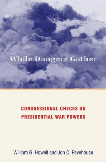 Book cover of: While Dangers Gather. By: William G. Howell