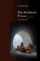 Book cover of: Medieval Prison. By: Guy Geltner