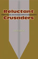 Book cover of: Reluctant Crusaders. By: Colin Dueck