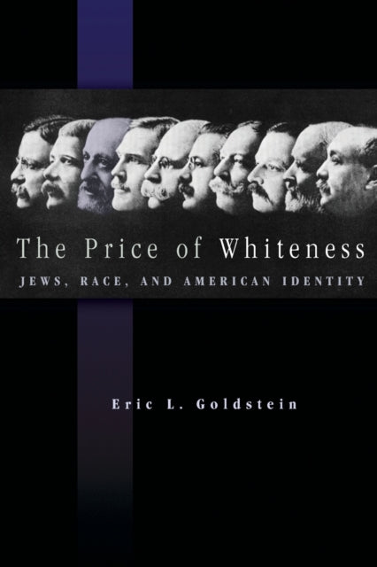 Book cover of: Price of Whiteness. By: Eric L. Goldstein