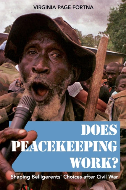 Book cover of: Does Peacekeeping Work?. By: Virginia Page Fortna