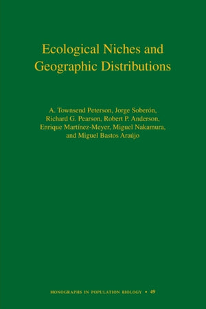 Ecological Niches and Geographic Distributions