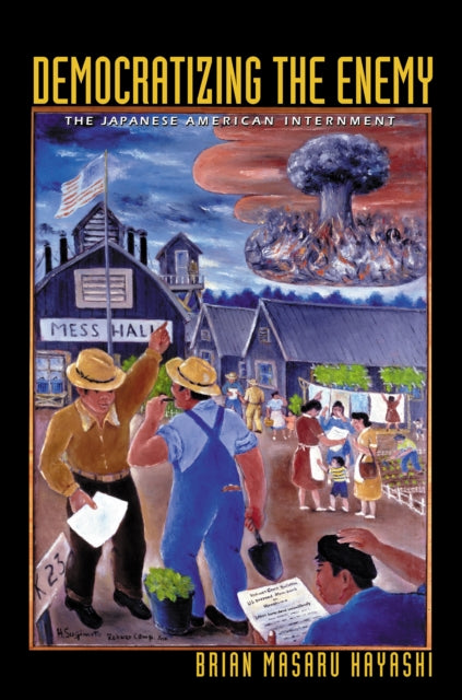 Book cover of: Democratizing the Enemy. By: Brian Masaru Hayashi