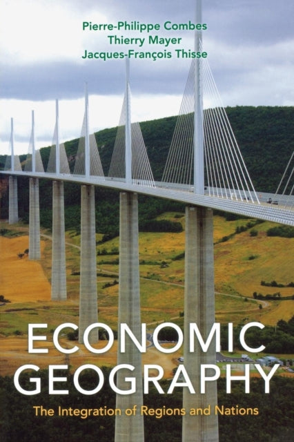 Book cover of: Economic Geography. By: Pierre-Philippe Combes