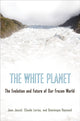 Book cover of: White Planet. By: Jean Jouzel