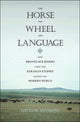 Horse, the Wheel, and Language, How Bronze-Age Riders from the Eurasian Steppes Shaped the Modern World 9780691148182 David W. Anthony