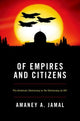 Book cover of: Of Empires and Citizens. By: Amaney A. Jamal